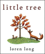 Little Tree and Me by Loren Long Nerdy Book Club